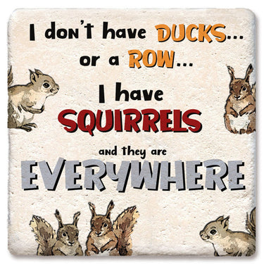Drink Coaster - I Don't Have Ducks or a Row